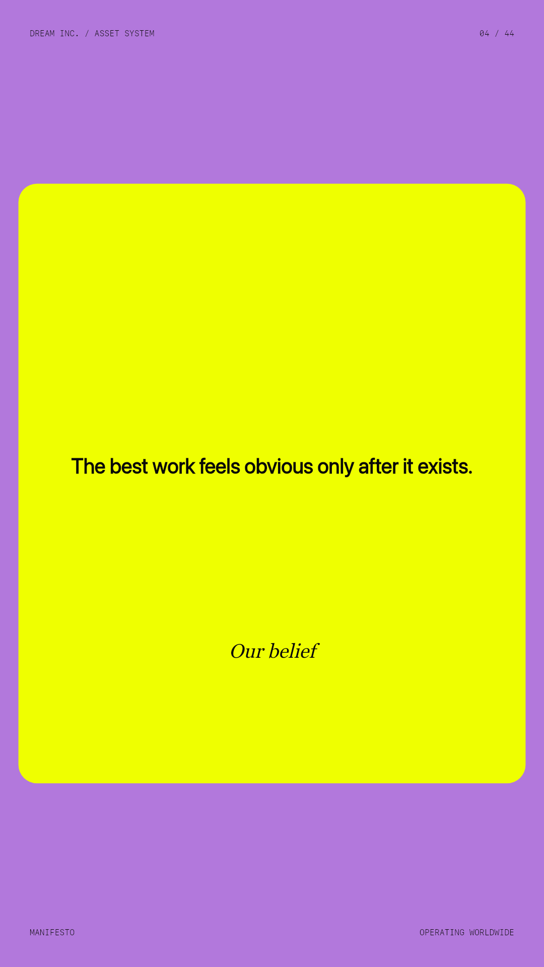 The best work feels obvious only after it exists. The best work feels obvious only after it exists.: Our belief, a violet Dream Inc. creative collective brand graphic