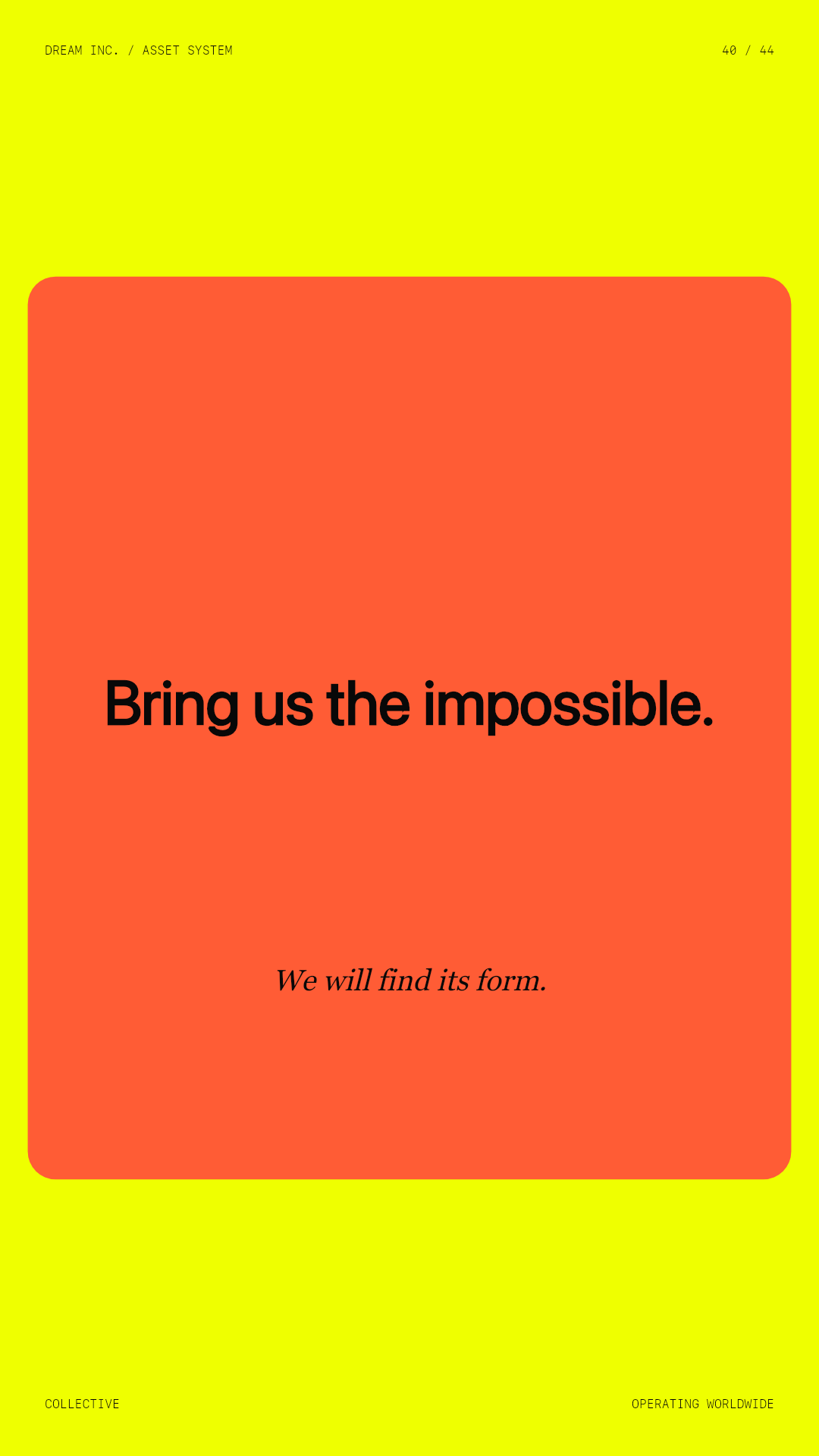 Bring us the impossible. Bring us the impossible.: We will find its form., a acid Dream Inc. creative collective brand graphic